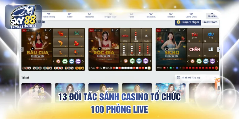 13 đối tác sảnh casino tổ chức 100 phòng live