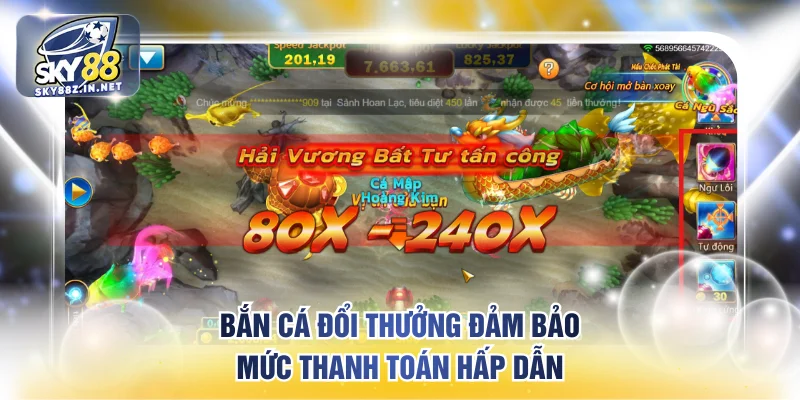 Bắn cá đổi thưởng đảm bảo mức thanh toán hấp dẫn